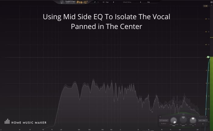 Using Mid Side EQ to isolate the vocal panned in the center