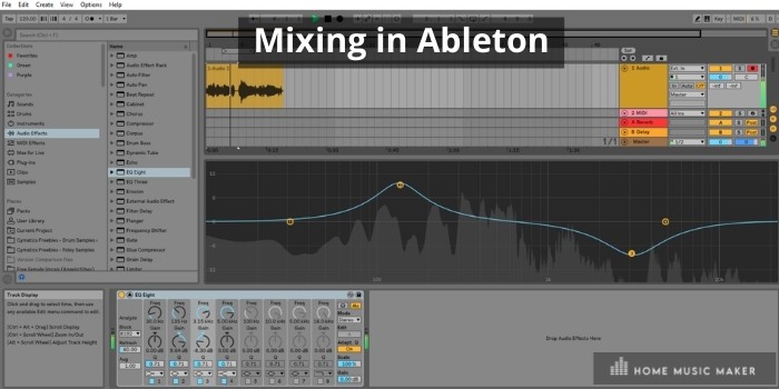 Mixing Is Easy In Ableton Live - The inbuilt mixing plugins in Ableton can make for industry-standard sounding tunes.