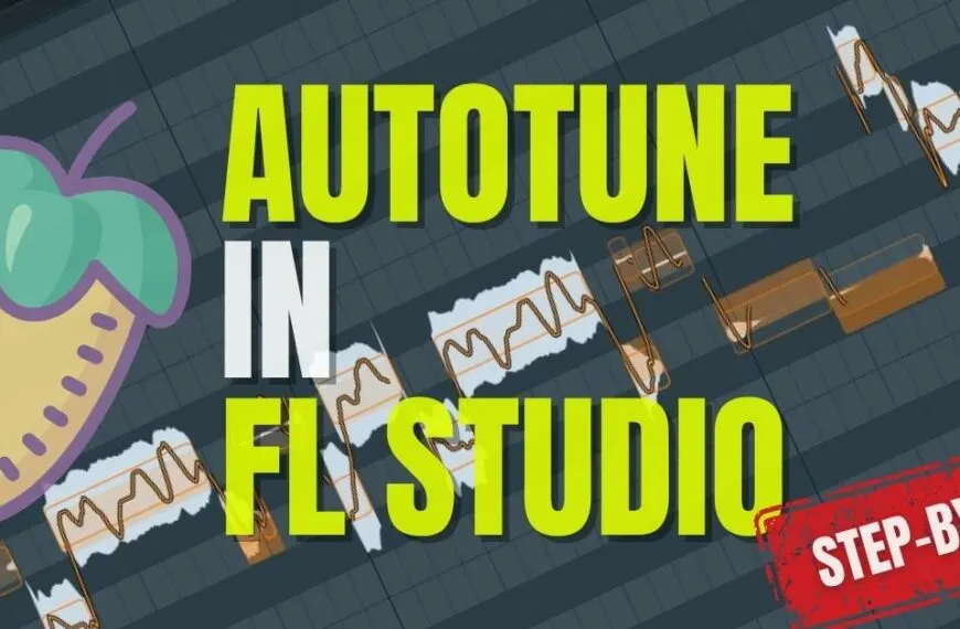How To Autotune In FL Studio Step By Step