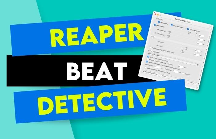 REAPER Beat Detective (Comprehensive Look)