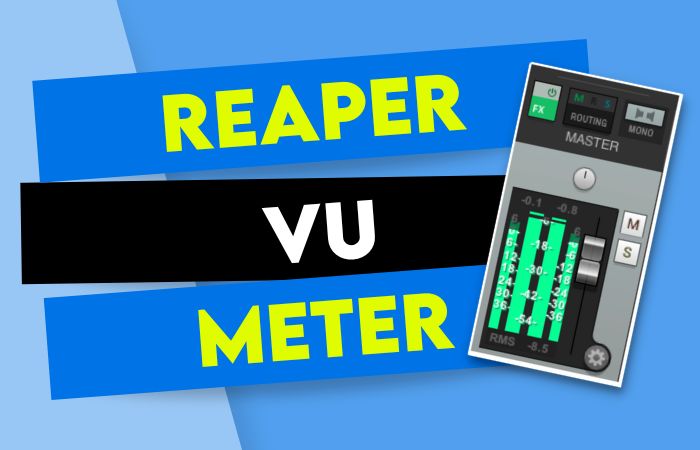 REAPER VU Meter (A Detailed Look)