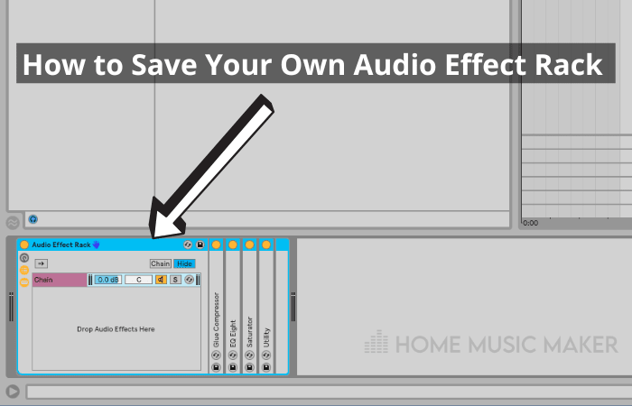 How to Save Your Own Audio Effect Rack In Ableton
