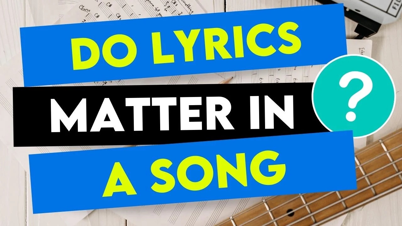 Do Lyrics Matter In A Song