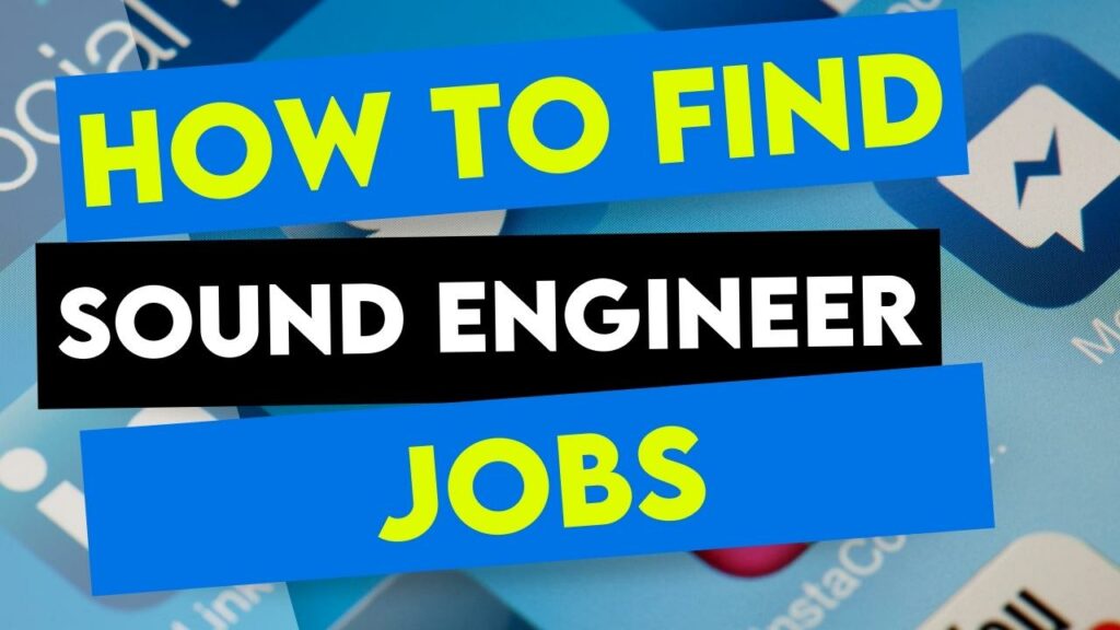 How To Find Sound Engineer Jobs
