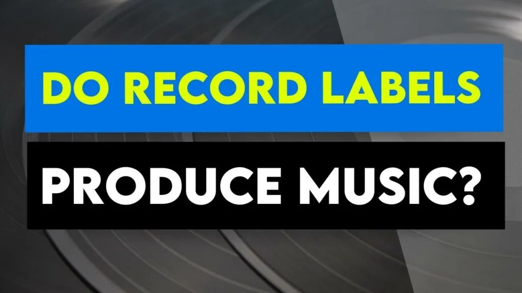 Do Record Labels Produce Music