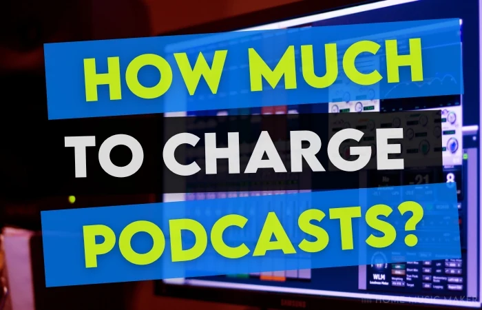 How much to charge for podcasts