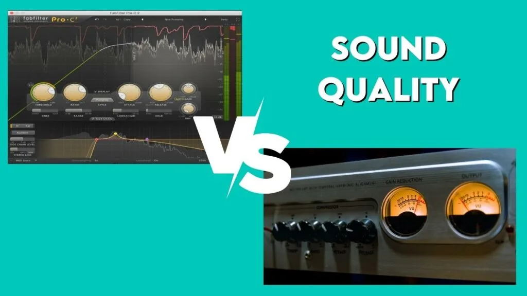 Hardware Vs Software Compressor sound quality
