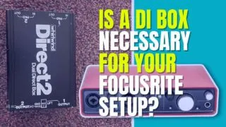 do i need a di box with focusrite