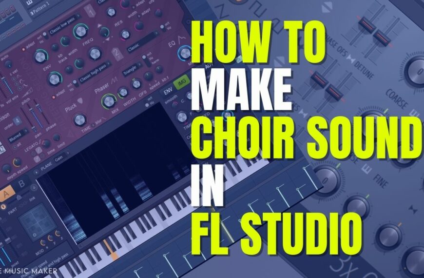 How To Make Choir Sound In FL Studio…