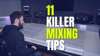 11 Killer Mixing Tips