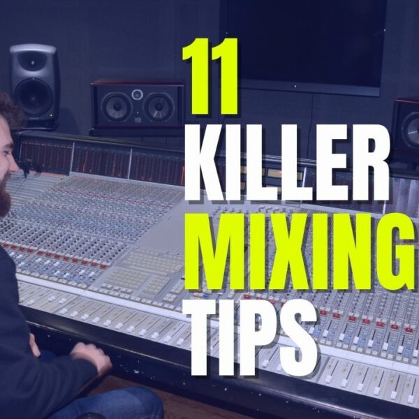 11 Killer Mixing Tips