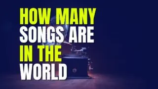 How Many Songs Are In The World
