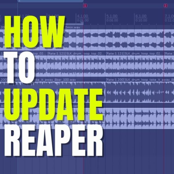 How To Update REAPER: Never Miss Out On…