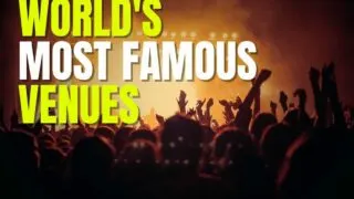 worlds most famous venues